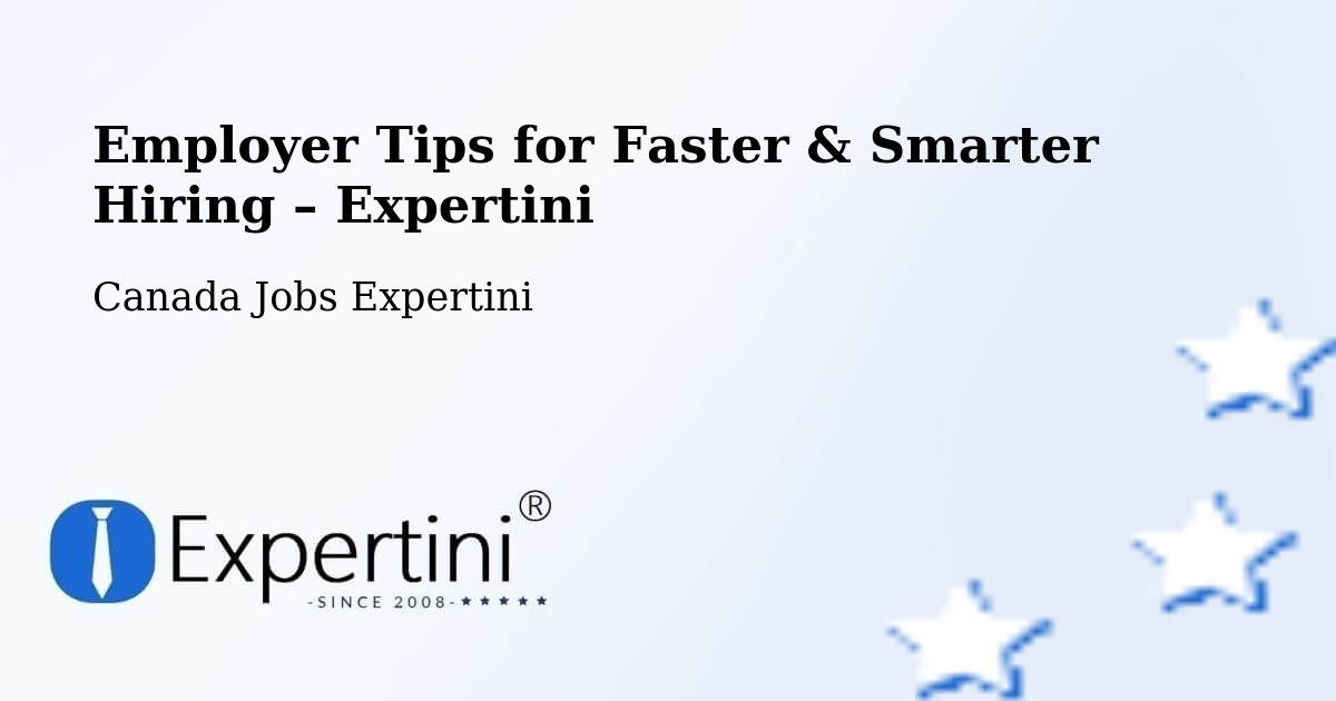 Employer Tips for Hiring & Recruitment – Trail - Trail, Canada Jobs Expertini