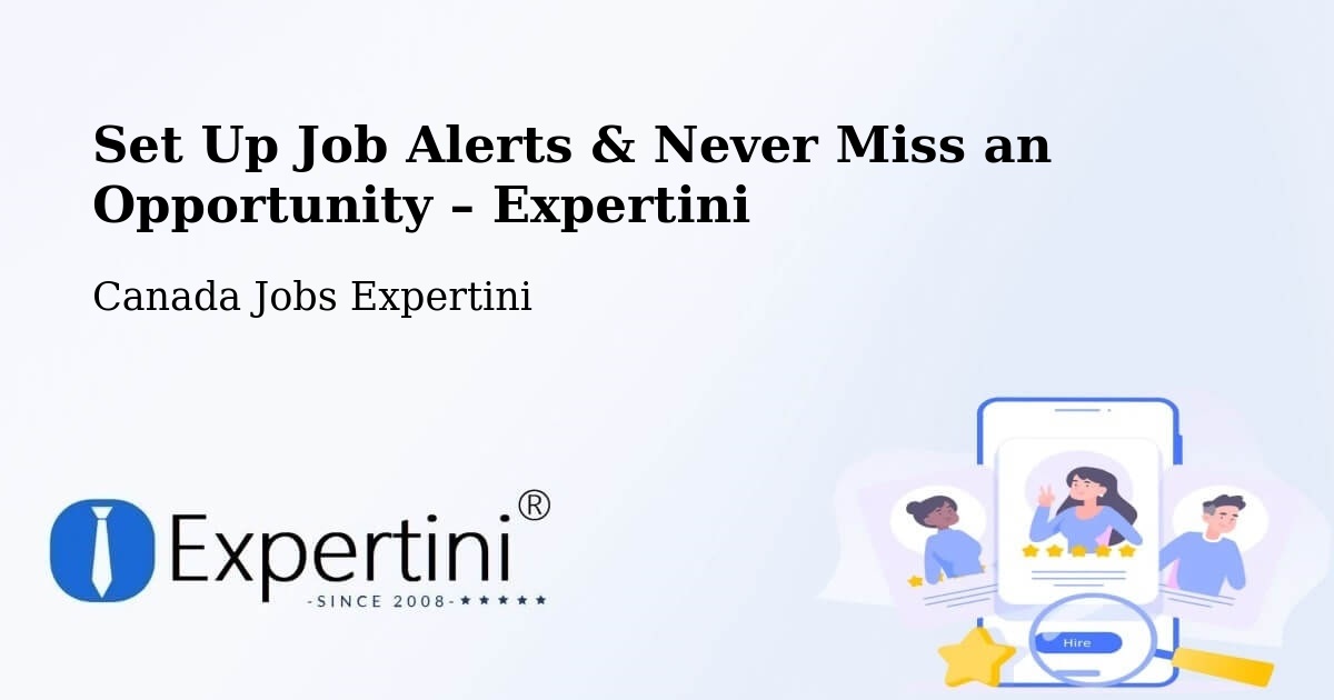 Job Alerts Guide – Get Notified About New Jobs in Trail - Trail, Canada Jobs Expertini
