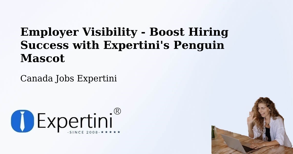 Employer Visibility Strategy – Trail - Canada Jobs Expertini